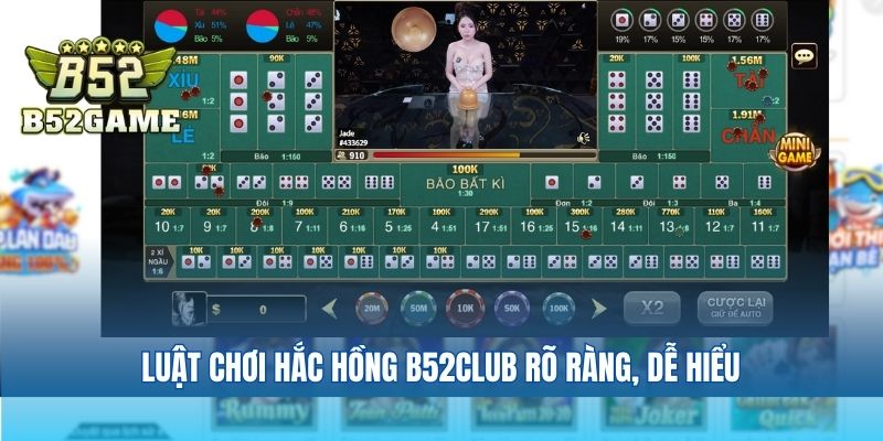 Luật chơi Hắc Hồng B52club rõ ràng, dễ hiểu